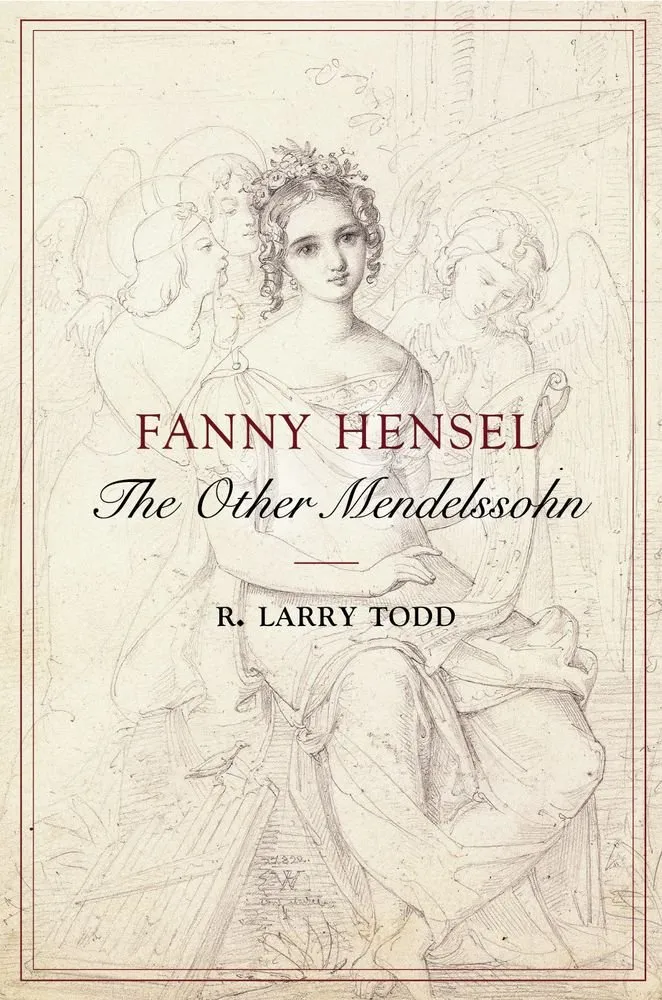 Fanny Hensel: The Other Mendelssohn 1st Edition