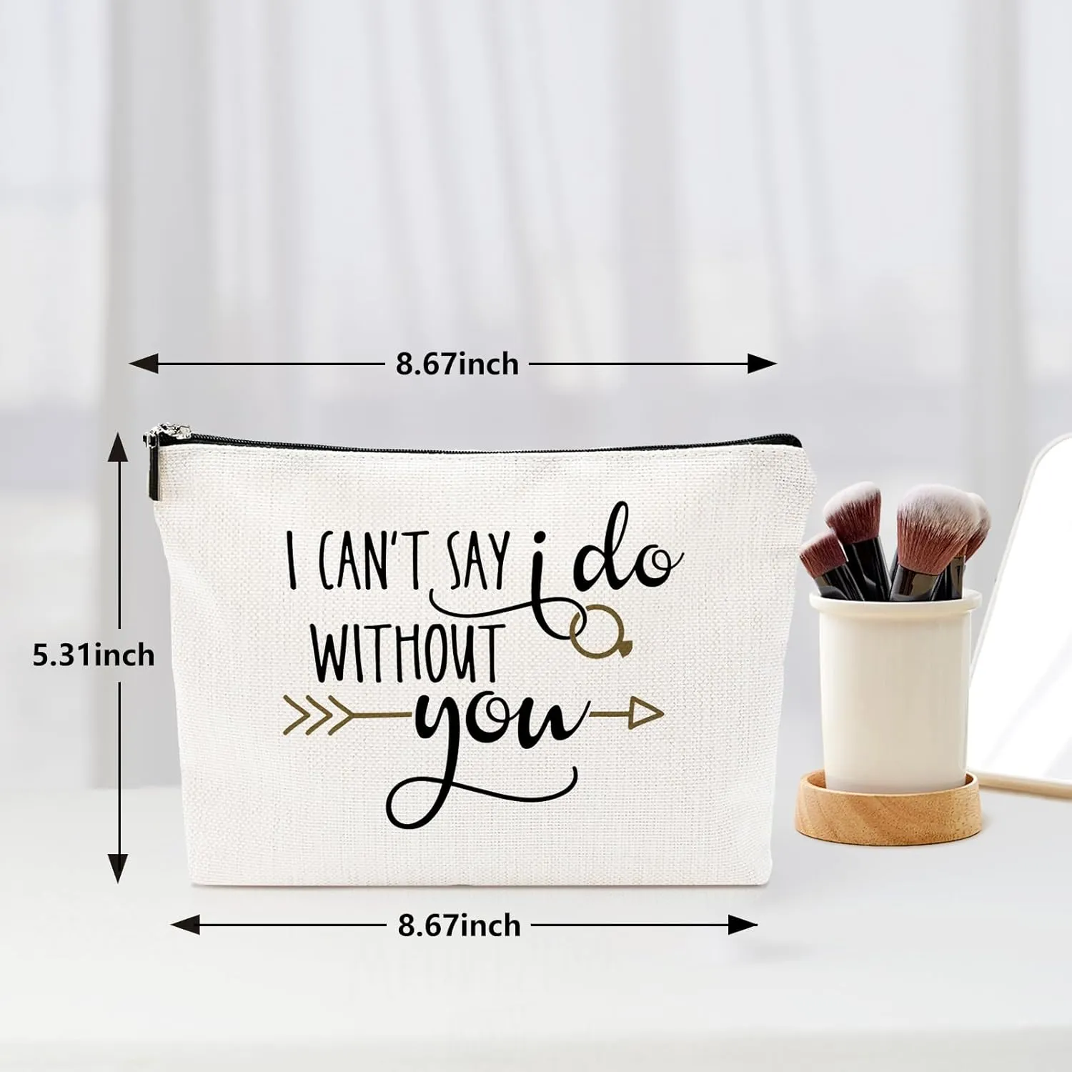 I Can't Say I Do Without You, Gift for Bridesmaid,Bachelorette Party Wedding Gifts for Besties Friends Makeup Bag Purse Cosmetic Bag for Women