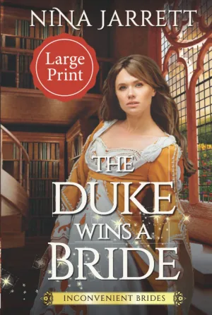 The Duke Wins a Bride (Large Print): Inconvenient Brides Book 1 Hardcover – Large Print, May 26, 2022