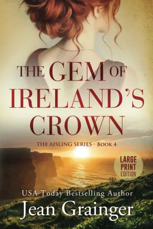 The Gem of Ireland's Crown: The Aisling Series - Book 4 Large Print Paperback – Large Print, January 31, 2024