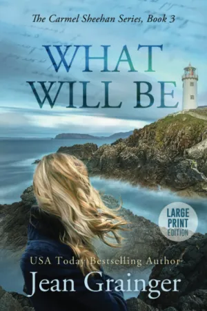 What Will Be: Large Print (Carmel Sheehan) Paperback – Large Print, March 12, 2020