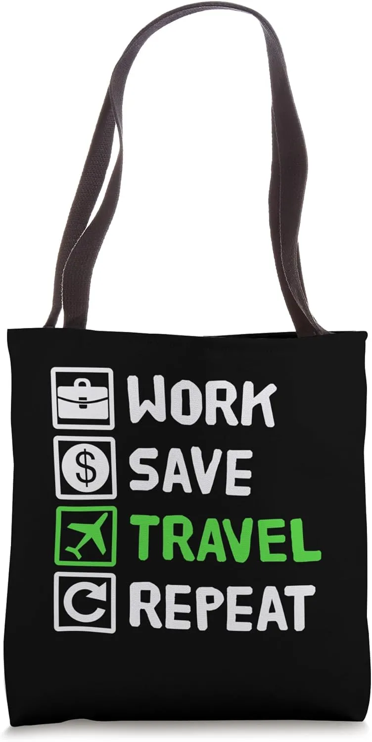 Work, Save, Travel, Repeat Holidays, Travel, Holidays Tote Bag